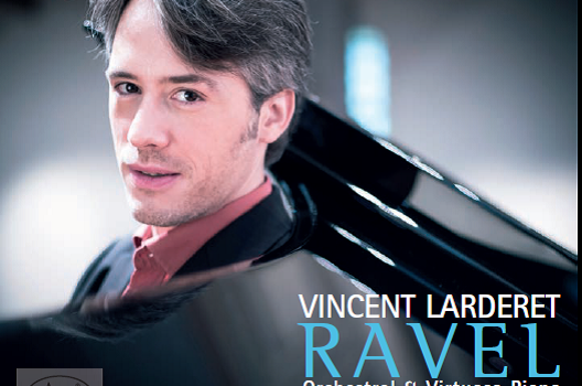 Vincent Larderet – SACD-CD RAVEL : ORCHESTRAL & VIRTUOSO PIANO/VL1