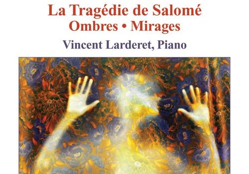 Vincent Larderet – Ombres Op.64/ Mirages Op.70/VL3